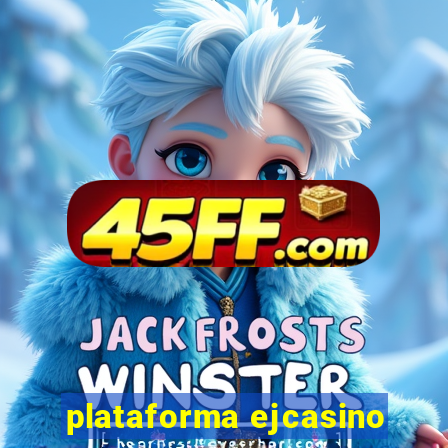 plataforma ejcasino